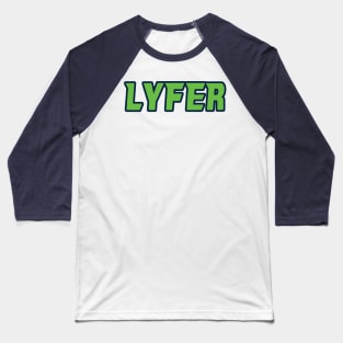 Seattle LYFER!!! Baseball T-Shirt